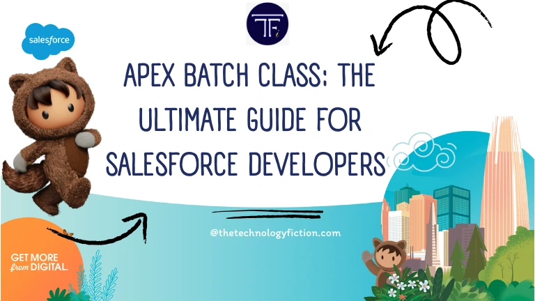 Apex Batch Class: The Ultimate Guide for Salesforce Developers (2025 Edition)