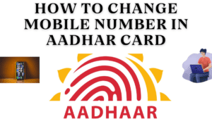 how to change mobile number in aadhar card